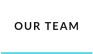 OUR TEAM